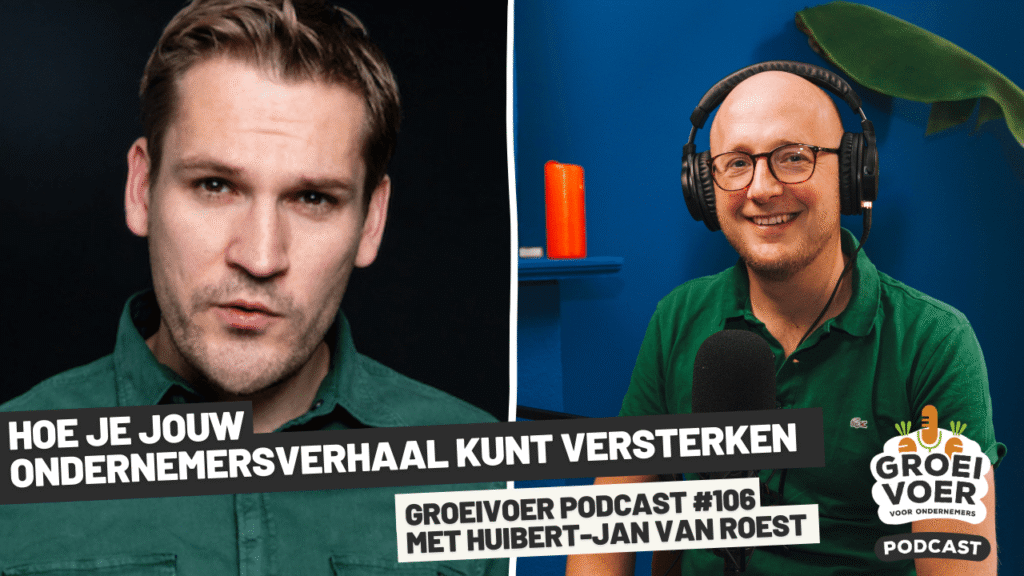 Twee mannen in een promotieafbeelding voor Groeivoer Podcast #106 met Huibert-Jan van Roest over hoe je jouw ondernemersverhaal kunt versterken.