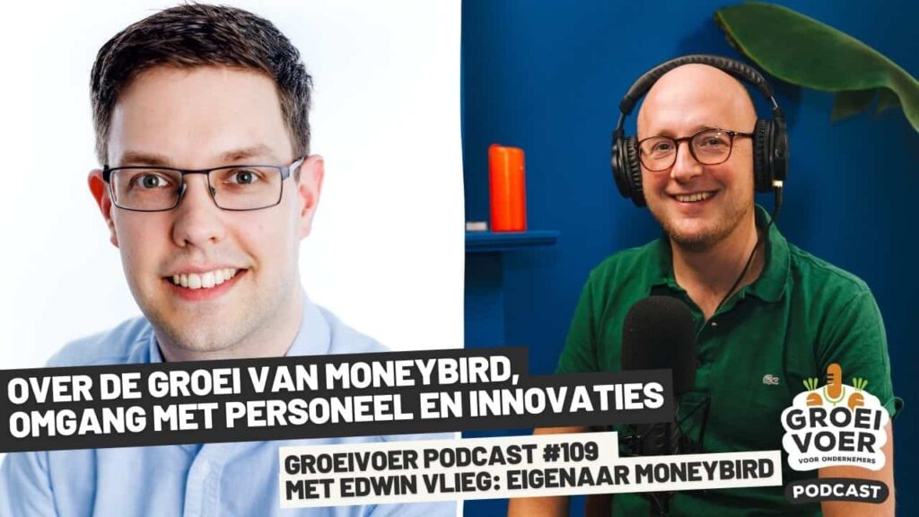 Twee mannen in beeld bij de Groeivoer Podcast #109, met als gast Edwin Vlieg, eigenaar van Moneybird.